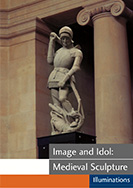 Image and Idol: Medieval Sculpture